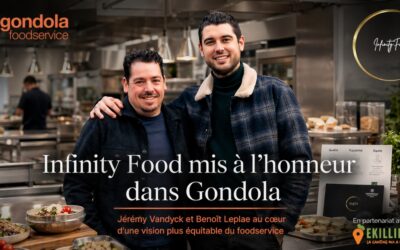 Infinity Food mis à l’honneur dans Gondola Foodservice aux côtés d’Ekillibre